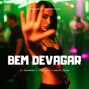 Bem devagar (Explicit)