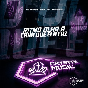 Ritmo Olha a Cara Que Ela Faz (Explicit)