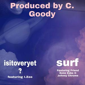 isitoveryet? (feat. I.Zee) (Explicit)