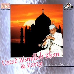 Ustad Bismillah Khan & Party