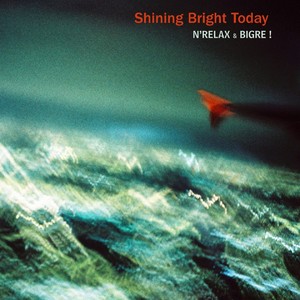 Shining Bright Today (N'Relax & Bigre!)