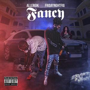 Fancy(feat. FRIDAYNGTFIG) (Explicit)