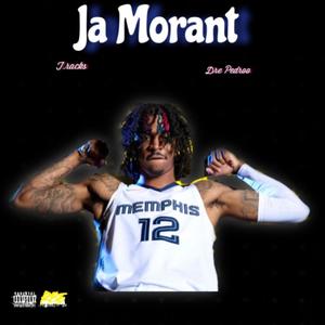 Ja Morant (feat. Dre Pedroo) [Explicit]