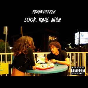 Look Real Nice (Explicit)