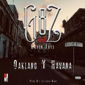 Oakland Y Havana (feat. Kevin Joy's & La Joya Baby) (Explicit)