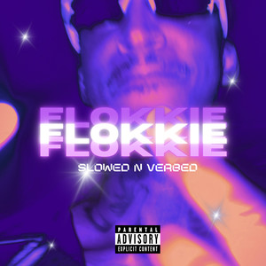 Flokkie - EP (Slowed n Verbed) [Explicit]