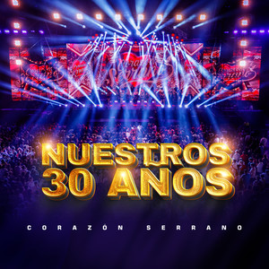 Nuestros 30 Años (En Vivo)