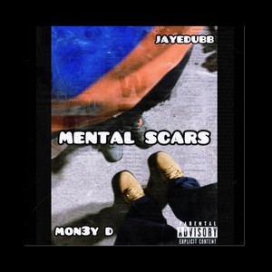 MENTAL SCARS (feat. Mon3y D) [Explicit]