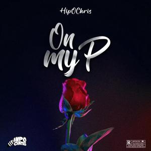 On My P freestyle (Explicit)