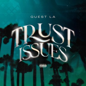 Trust Issues (Explicit)