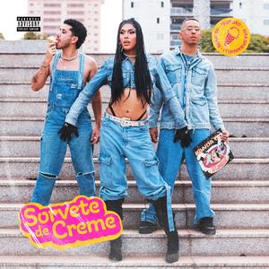 Sorvete de Creme (Explicit)