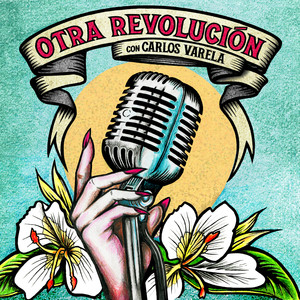 Otra Revolución(con Carlos Varela)