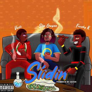 Slidin(feat. Freaky K & Vuski) (Explicit)