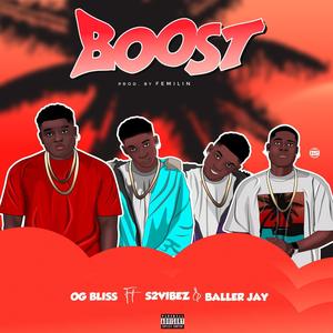 Boost (feat. S2vibez & Ballerjay)