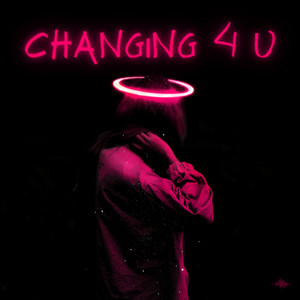Changing 4 U (Explicit)