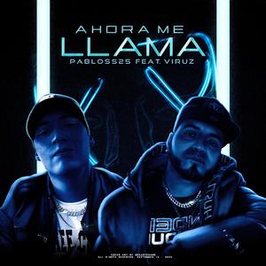 Ahora me llama (feat. V¡RuZ) [Explicit]