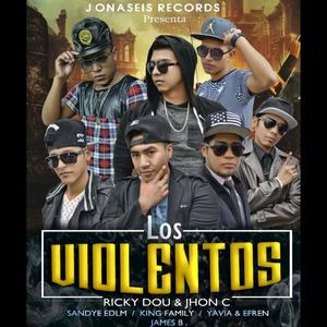 Los Violentos(feat. King Family Music, Yavia El Quimico, Sandye EDLM & James B) (Explicit)