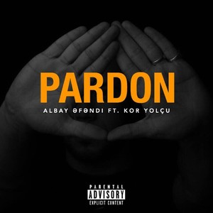 Pardon (feat. Kor Yolçu)