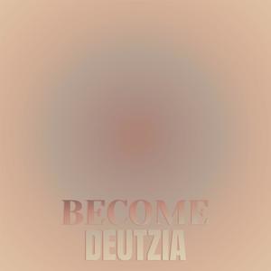 Become Deutzia