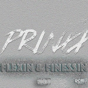 Flexin' & Finessin' (Explicit)