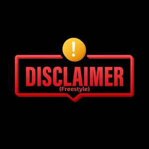 Disclaimer Freestyle (feat. LAZALBEATS) [Explicit]