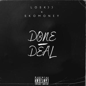 Done Deal (feat. Losk33) [Explicit]