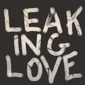 Leaking Love