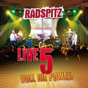 Radspitz Live, Vol. 5 (Voll die Power!)