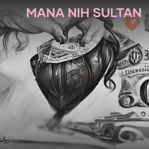 Mana Nih Sultan