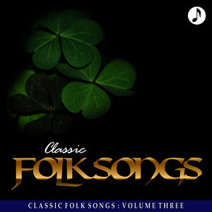 Classic Folk Songs - Vol. 3 - Burt Ives