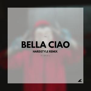 Bella Ciao (Hardstyle Remix)