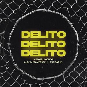 DELITO (feat. Aldón Maverick & Mc Dariel)