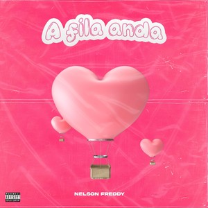 A Fila Anda (Explicit)