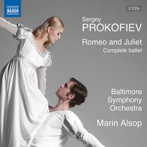 Prokofiev, S.: Romeo and Juliet (Ballet) [Baltimore Symphony, Alsop]