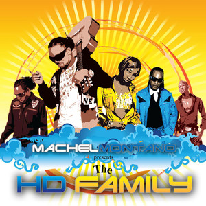 Machel Montano Presents the Hd Family