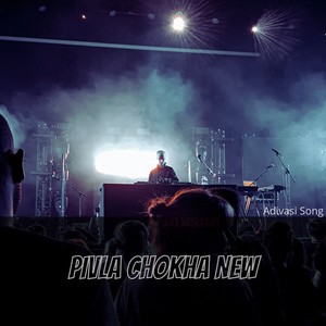 PIVLA CHOKHA NEW