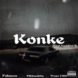 Konke (feat. Nhlanhla, Real Fakzeen, Goddinz & Sjingo) (Explicit)