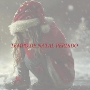 Tempo De Natal Perdido