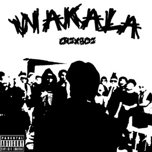 WAKALA (2025 Remastered Version) [Explicit]