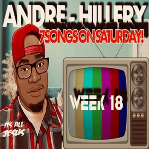 SEVEN SONGS ON SATURDAY WEEK 18