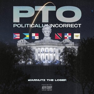 Pto / Politically Incorrect (Explicit)