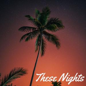 These Nights