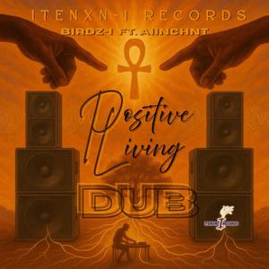 Positive Living DUB (feat. AIINCHNT)