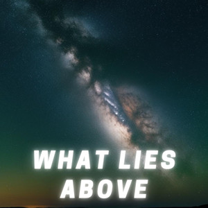 What Lies Above