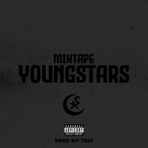 YOUNGSTARS (mixtape) [Explicit]