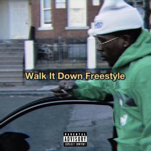 Walk It Down (Freestyle) [Explicit]