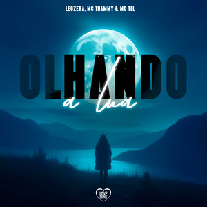 Olhando a Lua (Explicit)