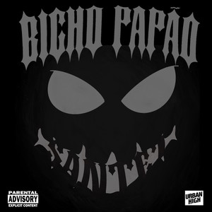 Bicho Papão (Explicit)