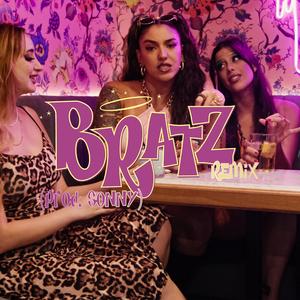 Bratz (Freestyle) (Explicit)