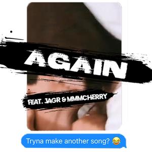 Again (feat. JAGR & MmmCherry) (Explicit)